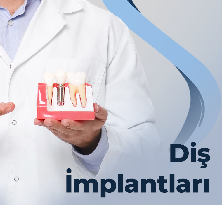 DİŞ İMPLANTI
