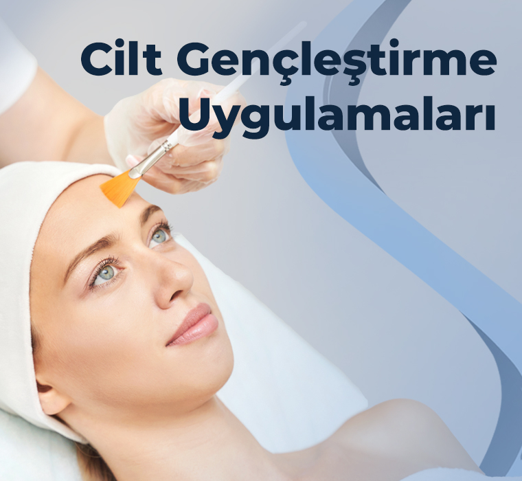 Cilt Gençleştirme Uygulamaları