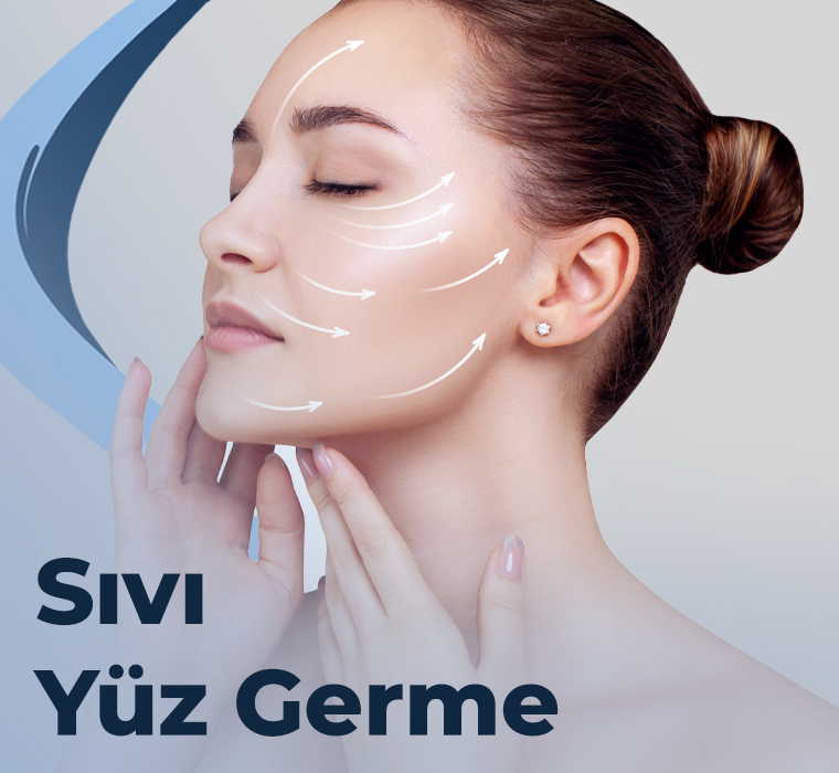 Sıvı Yüz Germe