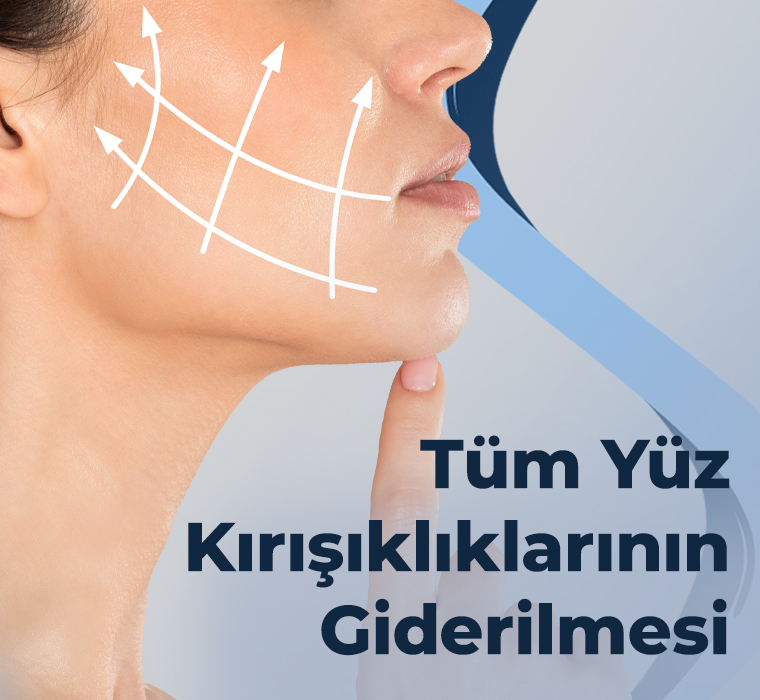 Tüm Yüz Kırışıklıklarının Giderilmesi